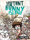 Cover image for Mutant Bunny Island